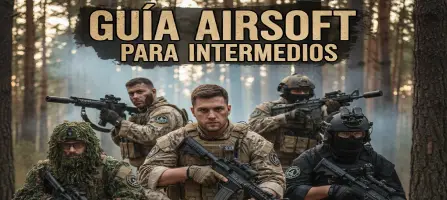 Guías para jugadores de Airsoft Avanzados